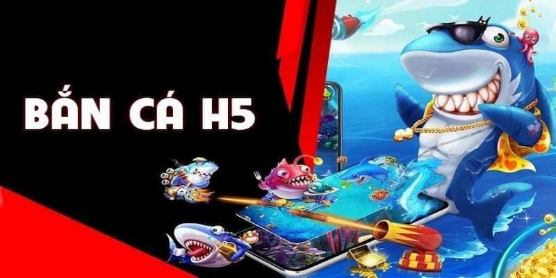 Bắn Cá H5- Game Chơi Giải Trí Hấp Dẫn Nhất Mùa Hè Này Tìm hiểu cụ thể game bắn cá H5
